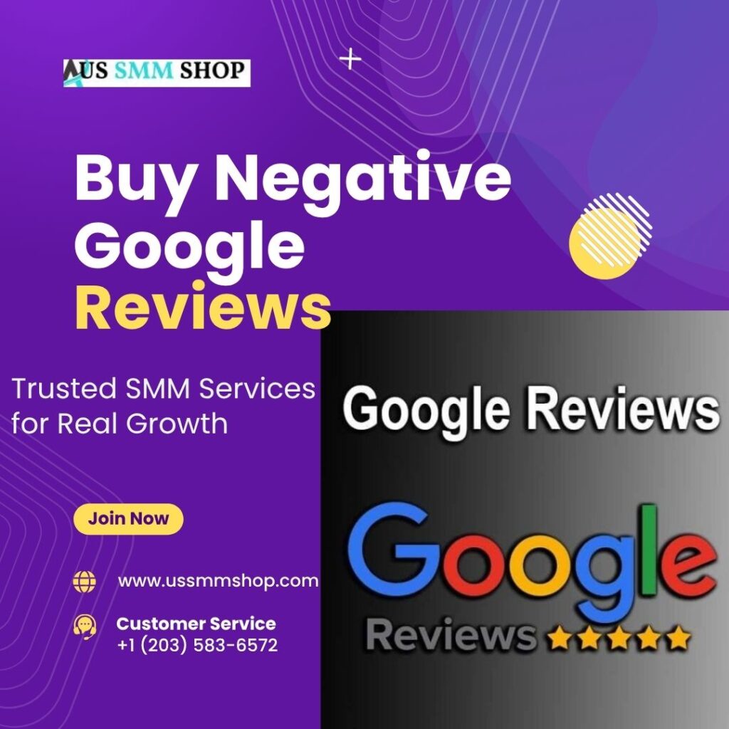 Buy Negative Google Reviews